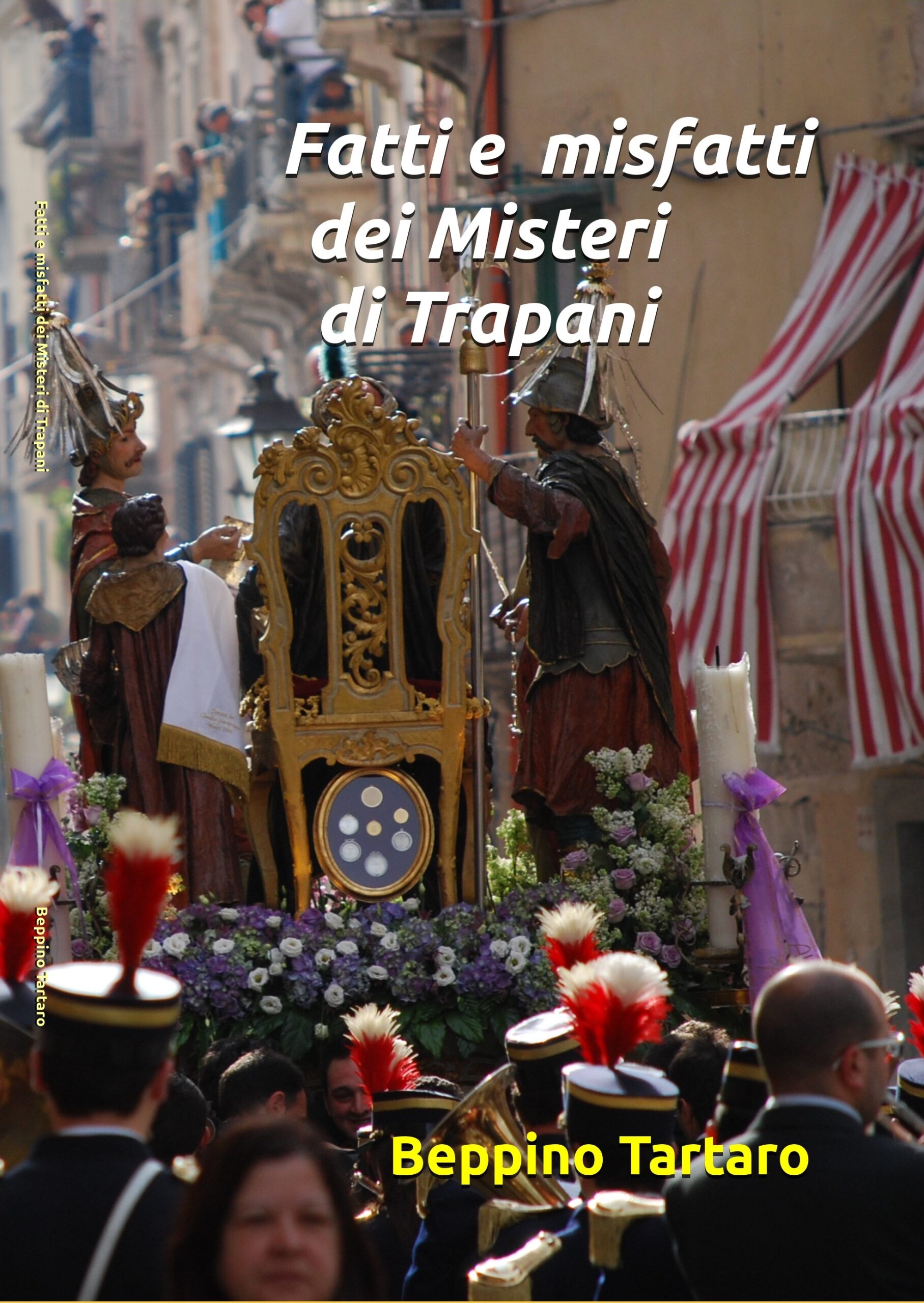 Fatti e misfatti dei Misteri di Trapani